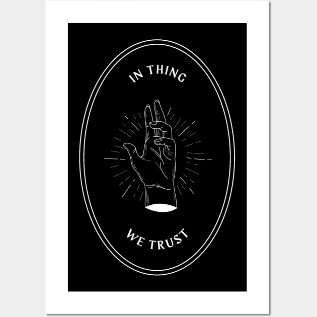 in thing we trust (2) - the addams family Wall Art by monoblocpotato